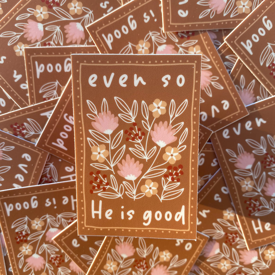 Even So Sticker